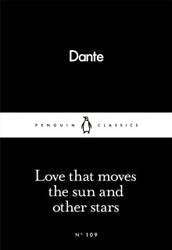 Love that moves the sun and other stars : Little Black Classics