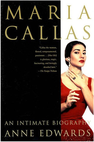 Maria Callas: An Intimate Biography