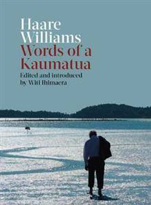 Haare Williams : Words of a Kaumatua