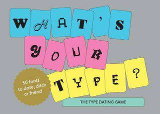 What-s Your Type : The Type Dating Game