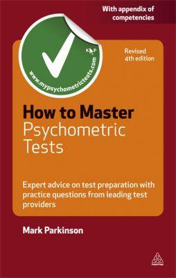 Psychometric Tests : Expert Advice on Test Preparation with Practice Questions from Leading Test Providers