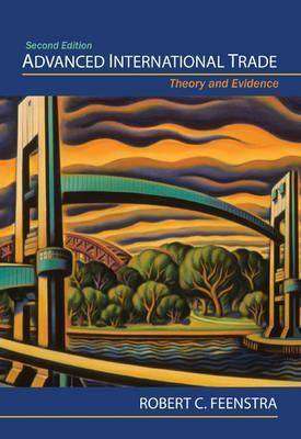 Advanced International Trade : Theory and Evidence