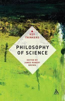 Philosophy of Science : The Key Thinkers