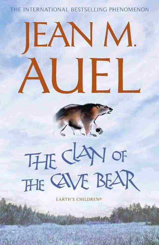 The Clan of the Cave Bear : Earth-s Children Bk 1