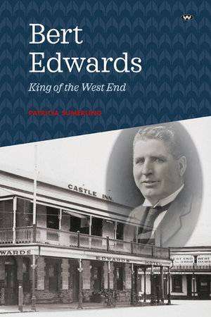 Bert Edwards : King of the West End