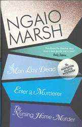 Ngaio Marsh Collection 1 : Man Lay Dead + Enter a Murderer + Nursing Home Murder