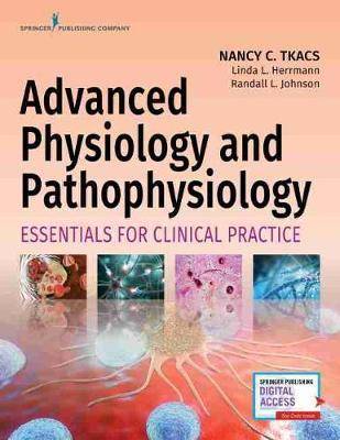 Advanced Physiology and Pathophysiology : Essentials for Clinical Practice