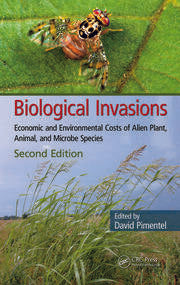 Biological Invasions : Economic and Environmental Costs of Alien Plant Animal and Microbe Species