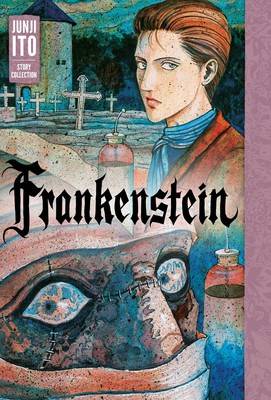 Frankenstein : Junji Ito Story Collection