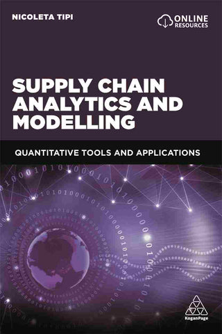 Supply Chain Analytics and Modelling : Quantitative Tools and Applications