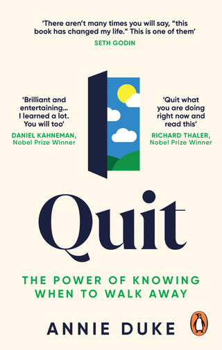 Quit : The Power of Knowing When to Walk Away