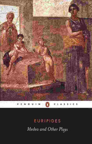 Medea and Other Plays