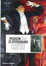 Moscow & St Petersburg in Russia s Silver Age