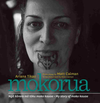 Mokorua : Nga Korero Mo Toku Moko Kauae - My Story of Moko Kauae