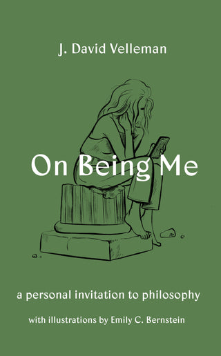 On Being Me : A Personal Invitation to Philosophy