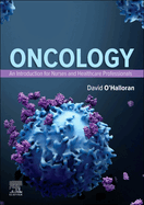 Oncology : An Introduction for Nurses and Healthcare Professionals