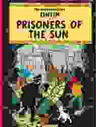 Prisoners of the Sun : The Adventures of Tintin