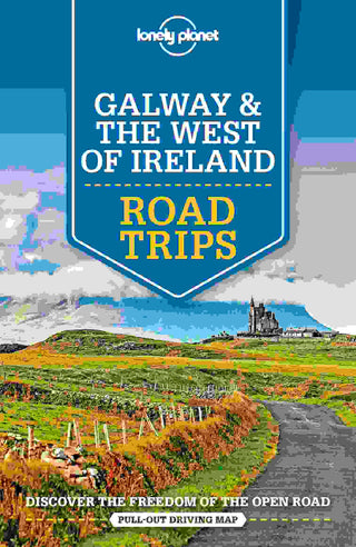 Lonely Planet Galway and the West of Ireland Road Trips