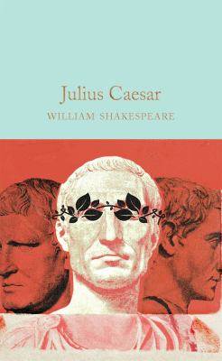 Julius Ceasar : Macmillan Collector-s Library