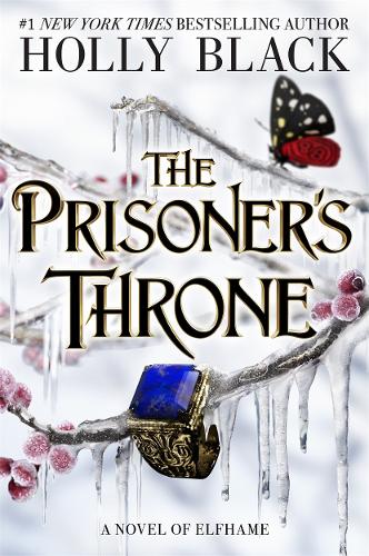 The Prisoner-s Throne : A Novel of Elfhame