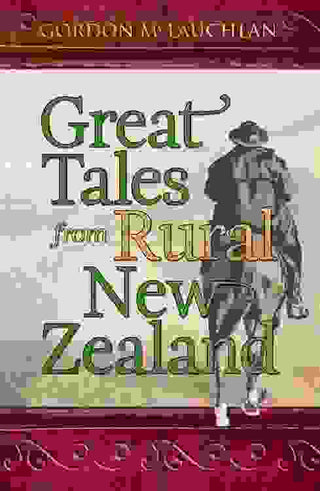 Great Tales from Rural New Zealand