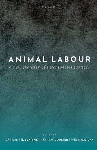 Animal Labour : A New Frontier of Interspecies Justice