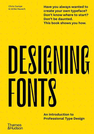 Designing Fonts : An Introduction to Professional Type Design