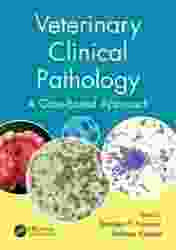 Veterinary Clinical Pathology : A Case-Based Approach