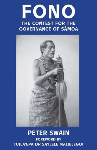 Fono : The Contest for the Governance of Samoa