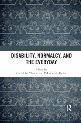 Disability Normalcy and the Everyday