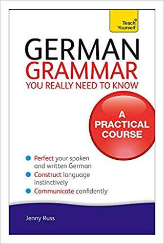 Teach Yourself German Grammar You Really Need to Know