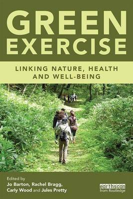 Green Exercise : Linking Nature Health and Well-Being