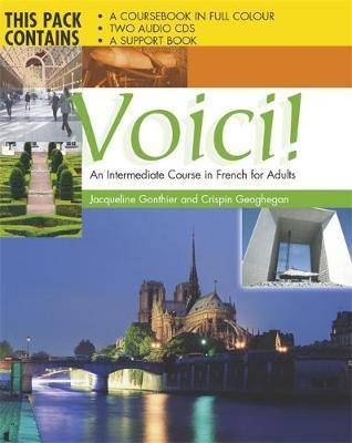 Voici : An Intermediate Course in French for Adults Complete Pack