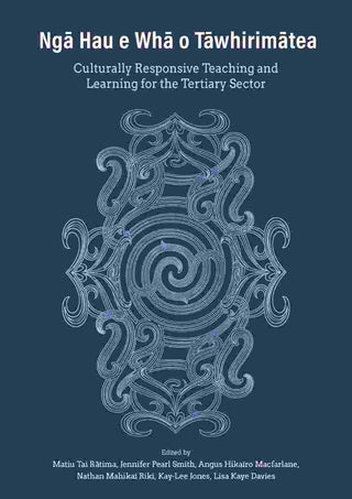 Nga Hau e Wha o Tawhirimatea : Culturally Responsive Teaching and Learning for the Tertiary Sector