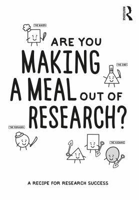 Are You Making a Meal Out of Research : A Recipe for Research Success