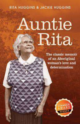 Auntie Rita : The Classic Memoir of an Aboriginal Woman-s Love and Determination