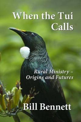 When the Tui Calls : Rural Ministry : Origins and Futures