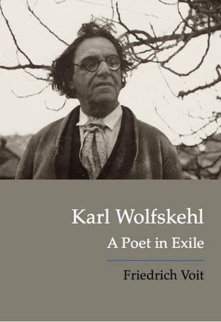 Karl Wolfskehl : A Poet in Exile