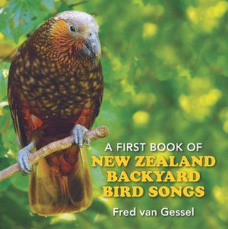 A First Book of New Zealand Backyard Bird Songs