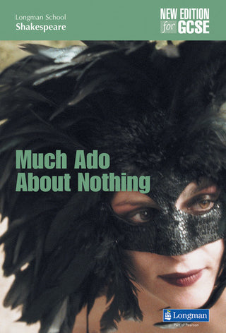 Much Ado About Nothing : Longman School Shakespeare