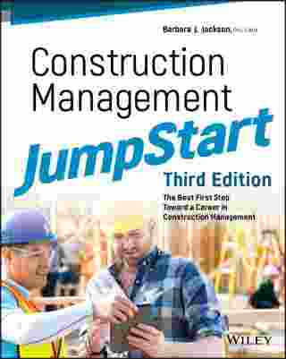 Construction Management JumpStart : The Best First Step Toward a Career in Construction Management