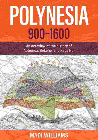 Polynesia 900 - 1600 : An Overview of the History of Aotearoa Rekoha and Rapa Nui