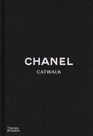 Chanel Catwalk : The Complete Collections