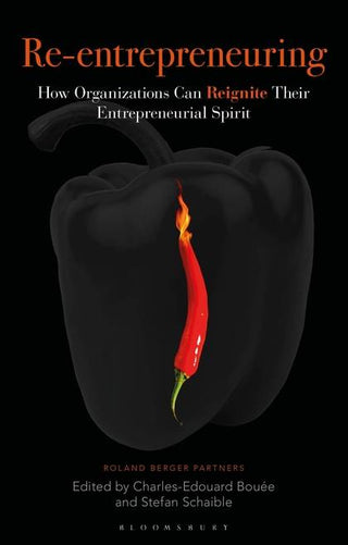 Re-Entrepreneuring: How Organisations Reignite Their Entrepreneural Spirit