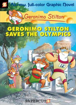 Geronimo Stilton Saves the Olympics : Geronimo Stilton Graphic Novels Volume 10