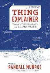 Thing Explainer : Complicated Stuff in Simple Words