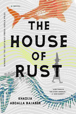 The House of Rust : A Novel