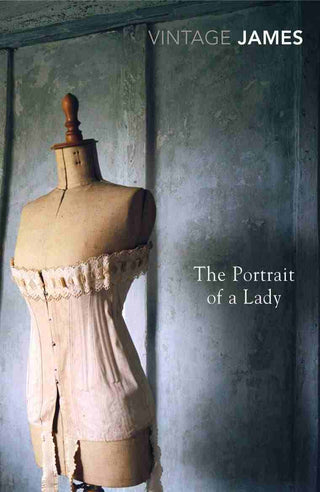 The Portrait Of A Lady : Vintage Classics