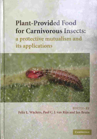 Plant-provided Food for Carnivorous Insects : A Protective Mutualism and Its Applications