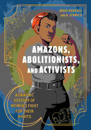 Amazons Abolitionists and Activists